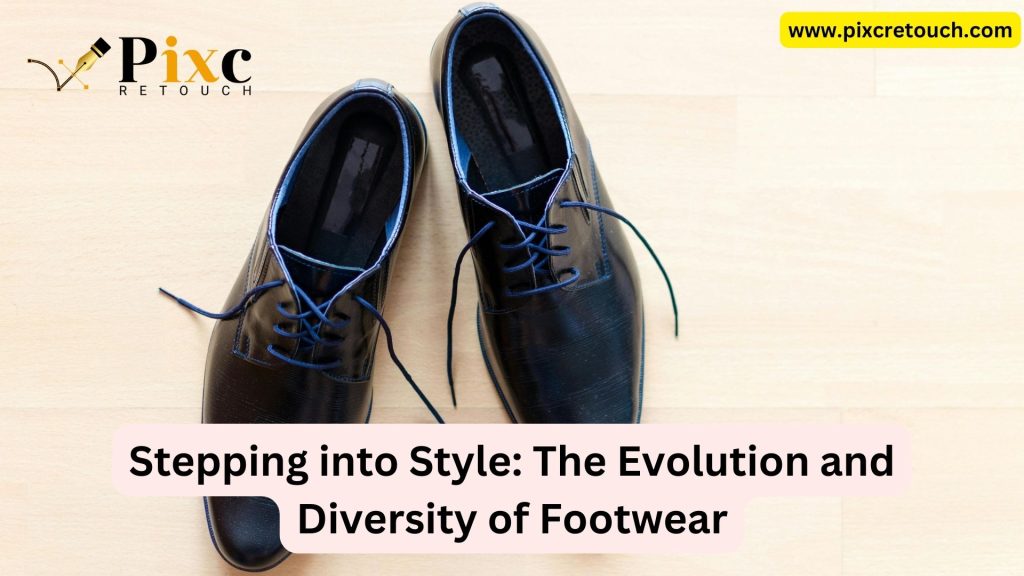 Stepping into Style: The Evolution and Diversity of Footwear