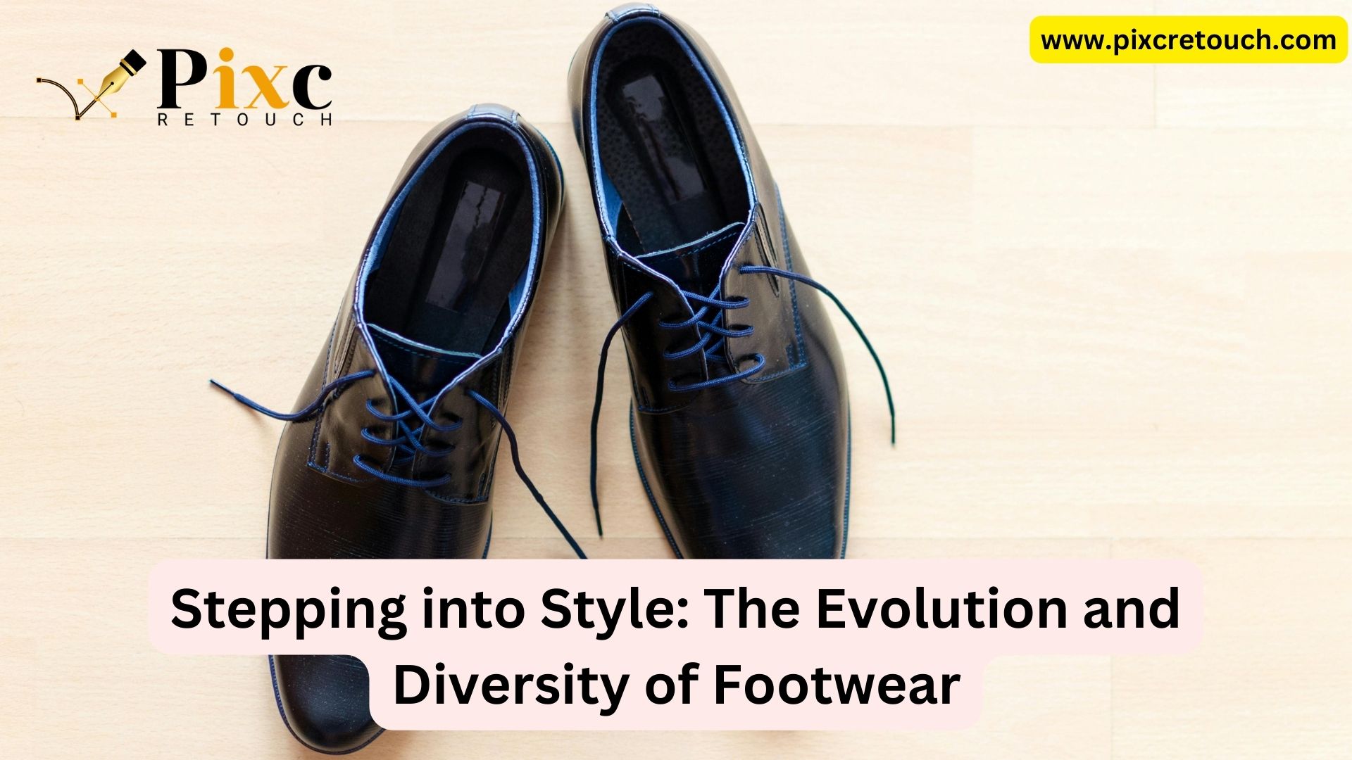 Stepping into Style: The Evolution and Diversity of Footwear - Pixc 