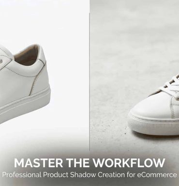 How to Build a Product Shadow Creation Workflow for eCommerce Stores